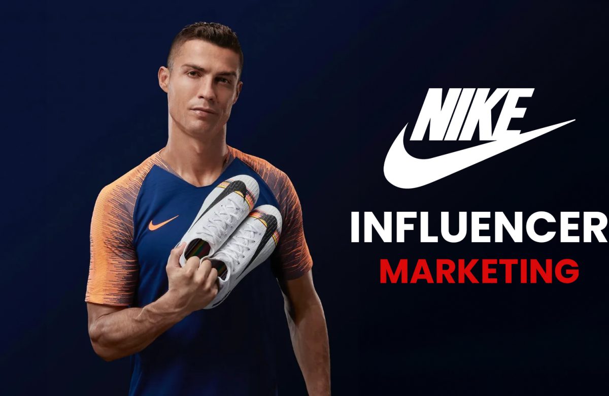 Nike’s Influencer Marketing Footprint: A Masterclass in Influencer Marketing